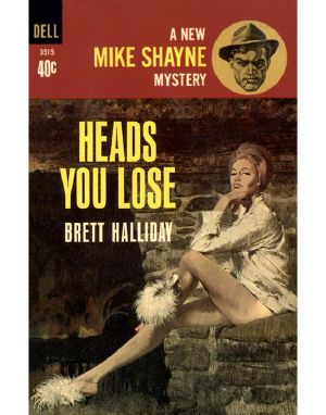 [Michael Shayne 08] • Michael Shayne 08 Heads You Lose